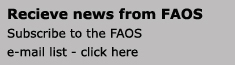 Receive news from FAOS. Subscribe to the FAOS e-mail list - click here